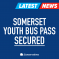 Conservatives Secure Somerset Youth Bus Pass